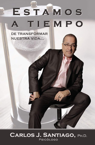 Libro: Estamos A Tiempo: De Transformar Nuestra Vida... (spa