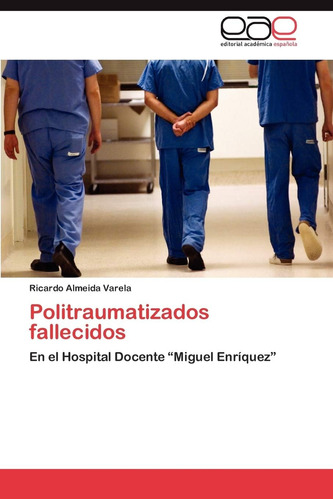 Libro: Politraumatizados Fallecidos: En El Hospital Docente