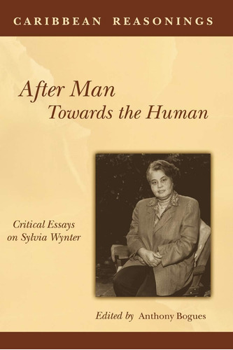 Libro: Caribbean Reasonings: After Man, Towards The Human: