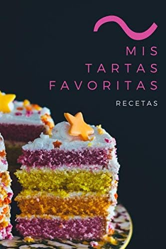 Libro: Mis Tartas Favoritas | Recetas: Libreta Recetas En Bl
