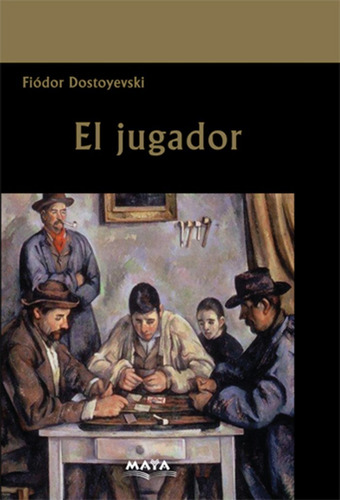 Libro. El Jugador. Dostoyevski. Ed Maya. Mariscal.