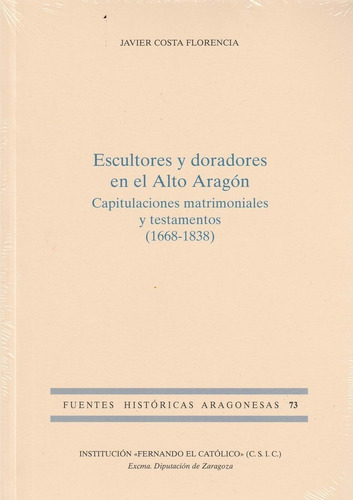 Libro Escultoresy Doradores En El Alto Aragã³n. Capitulac...