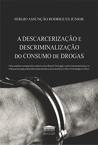 Libro Descarcerização E Descriminalização Do Consumo De Drog