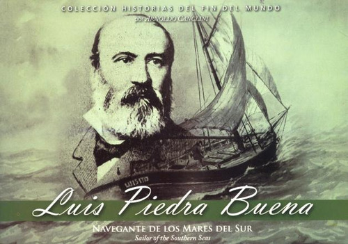 Luis Piedra Buena : Navegante De Los Mares Del Sur