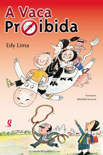 A vaca proibida, de Lima, Edy. Série Edy Lima Editora Grupo Editorial Global, capa mole em português, 2009