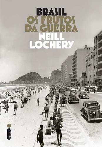 Brasil: os frutos da guerra, de Lochery, Neill. Editora Intrínseca Ltda., capa mole em português, 2015