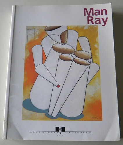 Man Ray - Rétrospective 1912/1976 Musée D Art Moderne - Nice