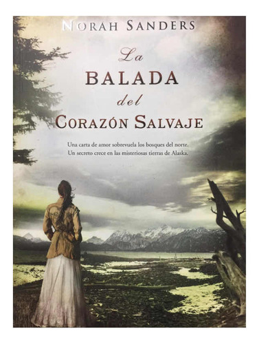 Libro La Balada Del Corazón Salvaje. Norah Sanders. Nuevo