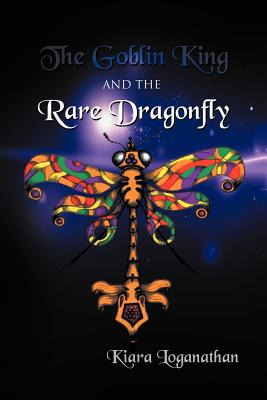 Libro The Goblin King And The Rare Dragonfly - Loganathan...