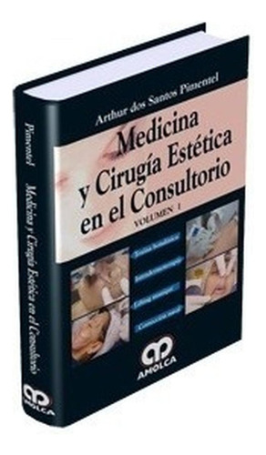 Medicina Y Cirugía Estética En El Consultorio - Vol. 1