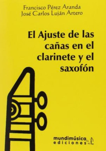 El Ajuste De Las Cañas En El Clarinete Y El Saxofon