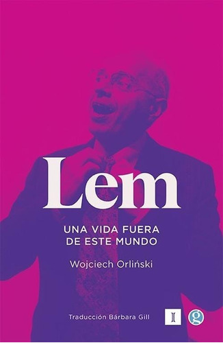 Lem - Una Vida Fuera De Este Mundo - Orlinski Wojciech