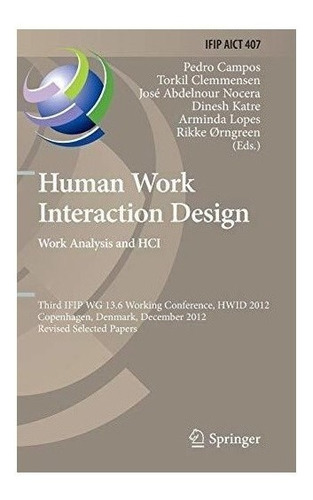 Human Work Interaction Design. Work Analysis And Hci - Pe...