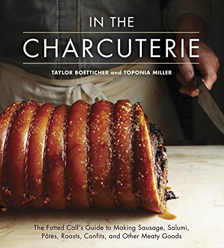 Book : In The Charcuterie: The Fatted Calf's Guide To Ma...