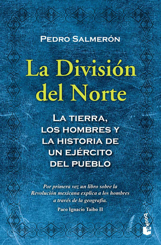 La División del Norte, de Salmerón, Pedro. Serie Booket Editorial Booket Paidós México, tapa blanda en español, 2018