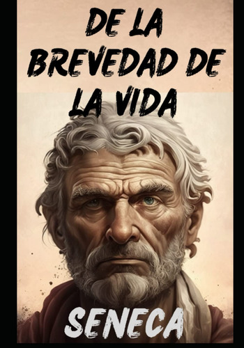 Libro: De La Brevedad De La Vida - Tapa Blanda