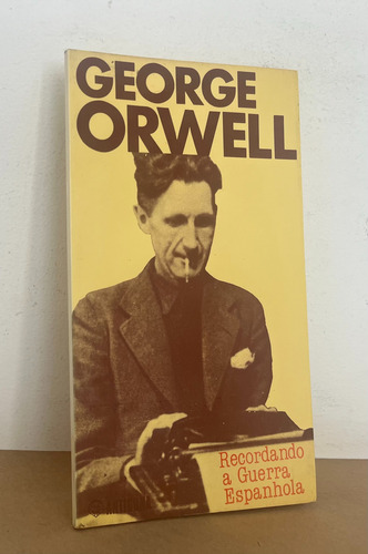 Livro: Recordando A Guerra Espanhola -- George Orwell (Usado)