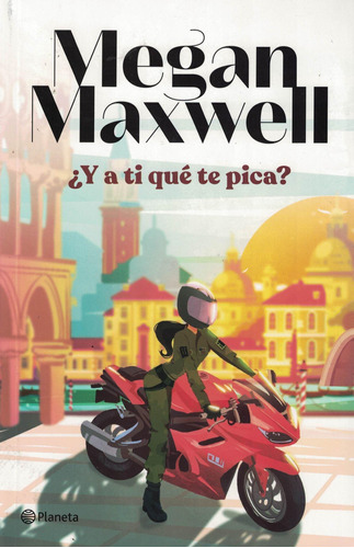 Y A Ti Que Te Pica? Megan Maxwell Planeta