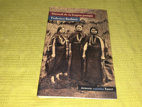 Manual De La Lengua Pampa - Federico Barbará - Emecé