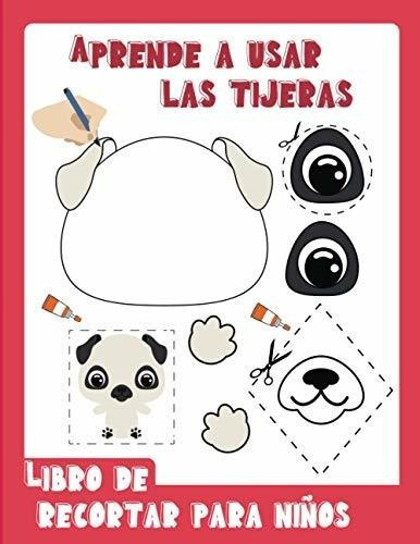 Aprende A Usar Las Tijeras Libro De Recortar Para.., De Preescolar, Navidad. Editorial Independently Published En Español