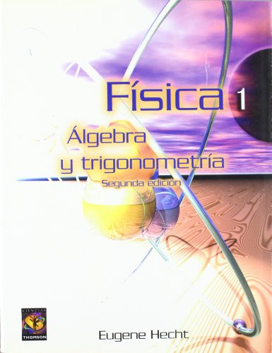 Libro Fisica Tomo 1 Algebra Y Trigonometria De Eugene Hecht