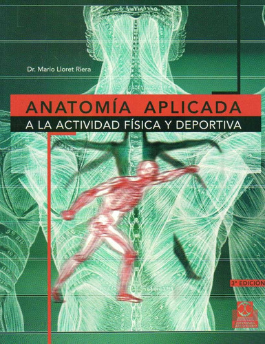Anatomía Aplicada A La Actividad Física Y Deportiva
