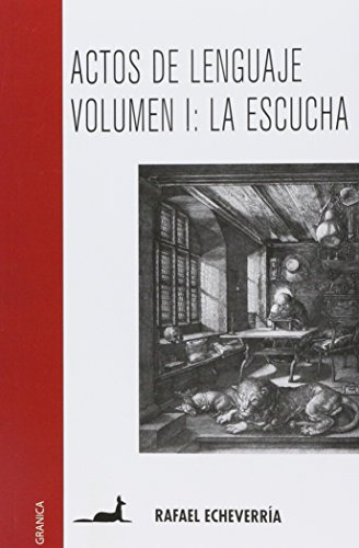 Libro Actos Del Lenguaje Volumen I: La Escucha De Rafael Ech