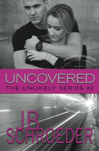 Uncovered (unlikely Series), De Schroeder, Jb. Editorial Two Feet Press, Tapa Blanda En Inglés