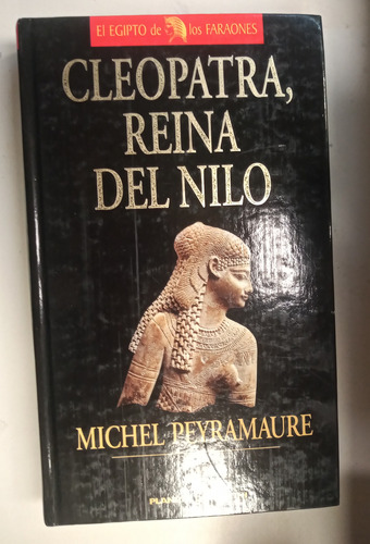  Libro Cleopatra, Reina Del Nilo - M. Peyramaure Planeta