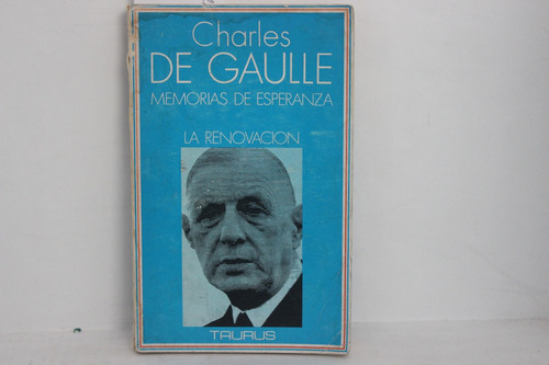 C De Gaulle, Memorias De Esperanza, La Renovación...