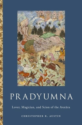 Libro Pradyumna: Lover, Magician, And Scion Of The Avatar...