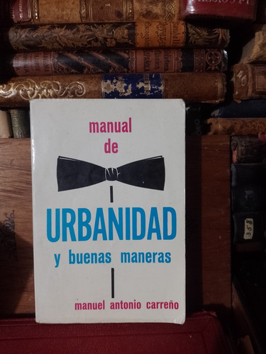 Manuel Antonio Carreño Manual De Urbanidad 1979