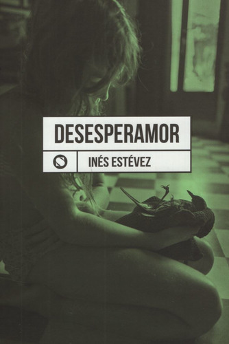 Libro Desesperamor - Ines Estevez