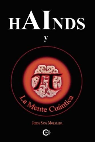 Hainds Y La Mente Cuantica - Sanz Moraleda, Jorge, De Sanz Moraleda, Jo. Editorial Caligrama En Español