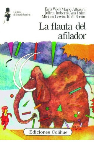 Flauta Del Afilador, La - Fortin Y Otros, de Fortin y otros. Editorial Colihue en español