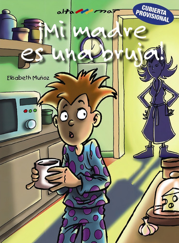 Ãâ¡mi Madre Es Una Bruja!, De Muñoz, Elisabeth. Editorial Bruño En Español