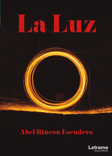 La Luz, De Abel Rincón Escudero