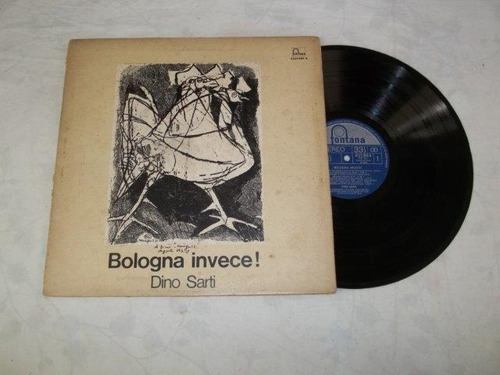 Lp Vinil - Dino Sarti - Bologna Invece 