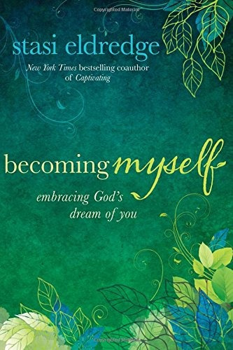 Becoming Myself Embracing Gods Dream Of You