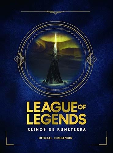 League Of Legends. Los Reinos De Runeterra (guía Oficial) / 