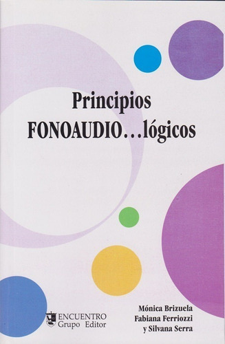 Principios Fonoaudio...lógicos., De Silvana Serra. Editorial Brujas, Tapa Blanda En Español, 2014