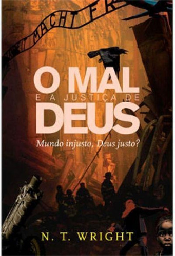 O Mal E A Justiça De Deus | N. T. Wright, De N.t. Wright. Editora Ultimato, Capa Mole Em Português, 2009