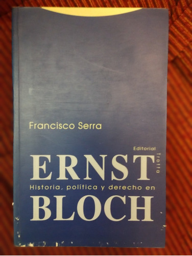 Historia Política Y Derecho En Ernest Bloch Trotta