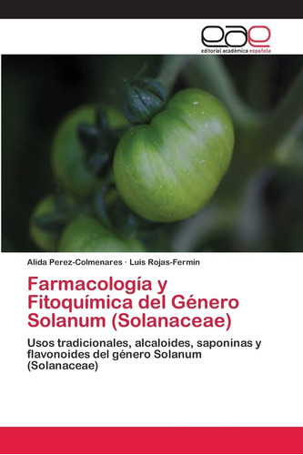 Libro: Farmacología Y Fitoquímica Del Género Solanum (solana