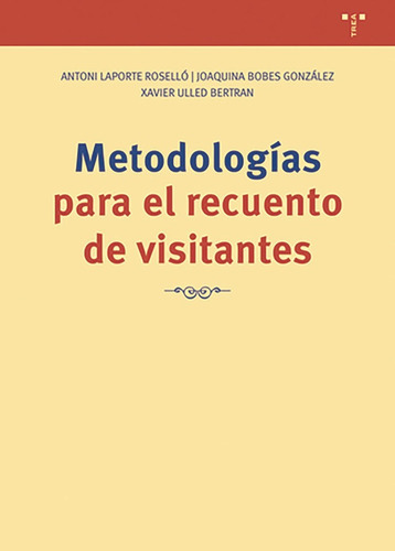 Metodologias Para El Recuento De Visitantes, De Bobes González, Joaquina. Editorial Ediciones Trea, S.l., Tapa Blanda En Español