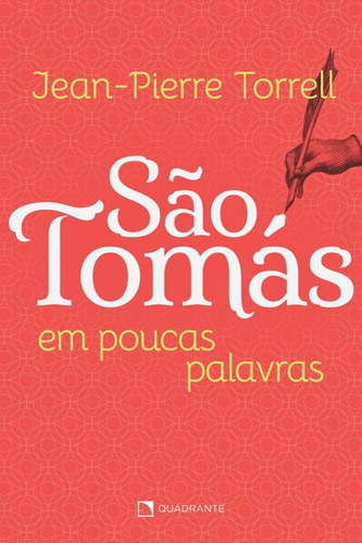 São Tomás em poucas palavras, de Torrell, Jean-Pierre. Quadrante Editora, capa mole em português, 2021