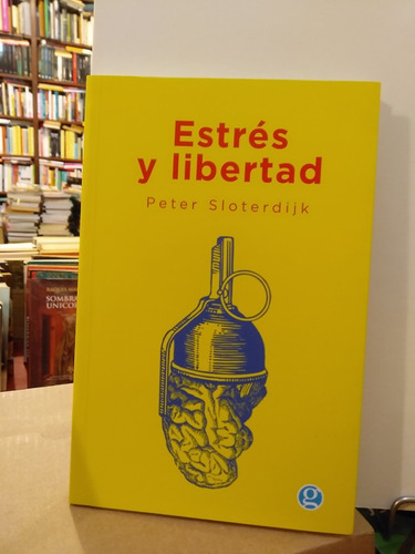 Estrés Y Libertad - Peter Sloterdijk