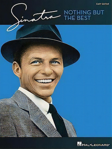 Nothing But The Best, De Jr.  Frank Sinatra. Editorial Hal Leonard Corporation, Tapa Blanda En Inglés