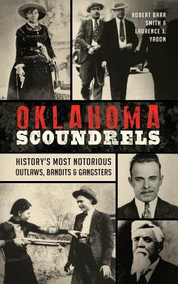 Libro Oklahoma Scoundrels: History's Most Notorious Outla...