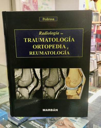 Pedrosa Radiologa En Traumatologa Ortopedia Y Reuma,jk